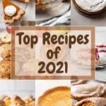 Top recipes of 2021 on Everyday Pie
