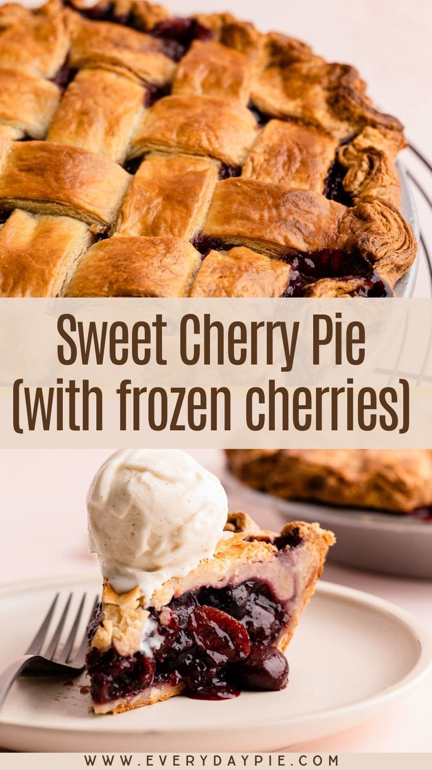 Sweet Cherry Pie (Made with Frozen Cherries) - Everyday Pie