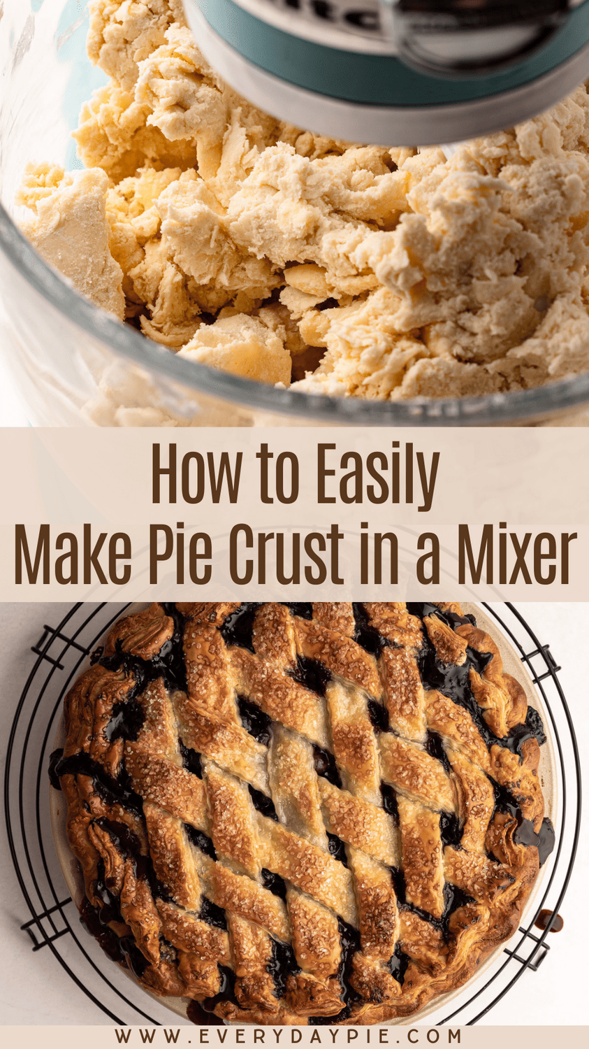 How to Make Pie Crust in a Stand Mixer Everyday Pie